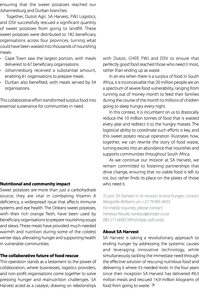 ensuring that the sweet potatoes reached our Johannesburg and Durban branches. Together, Dutoit Agri, SA Harvest, FWJ...