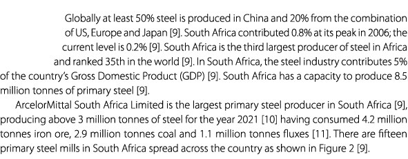 Globally at least 50% steel is produced in China and 20% from the combination of US, Europe and Japan [9]. South Afri...