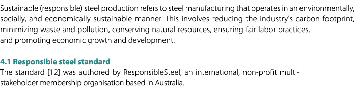 Sustainable (responsible) steel production refers to steel manufacturing that operates in an environmentally, sociall...