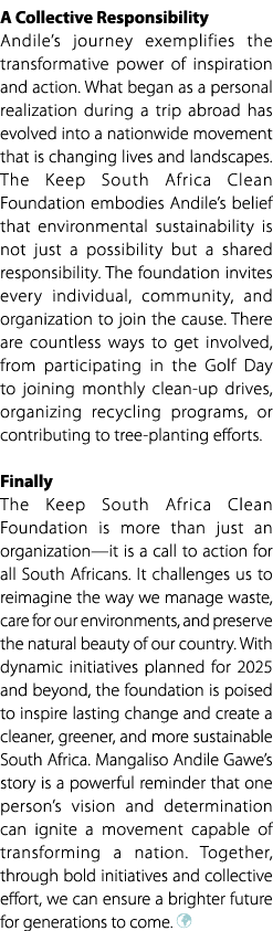 A Collective Responsibility Andile’s journey exemplifies the transformative power of inspiration and action. What beg...