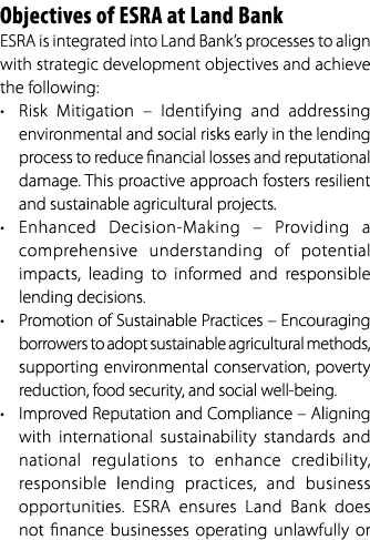 Objectives of ESRA at Land Bank ESRA is integrated into Land Bank’s processes to align with strategic development obj...