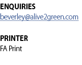 ENQUIRIES beverley@alive2green.com PRINTER FA Print 
