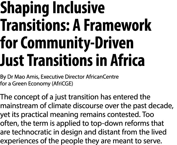 Shaping Inclusive Transitions: A Framework for Community Driven Just Transitions in Africa By Dr Mao Amis, Executive ...