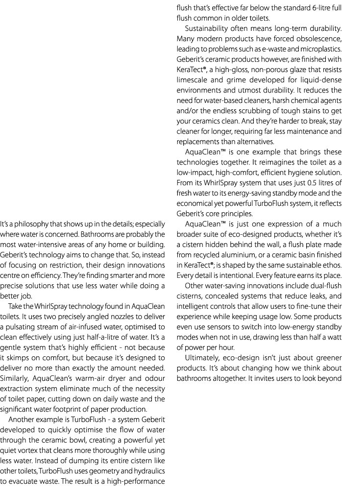 It’s a philosophy that shows up in the details; especially where water is concerned. Bathrooms are probably the most ...