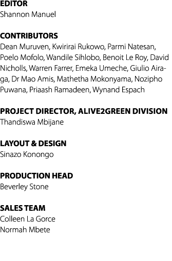 EDITOR Shannon Manuel CONTRIBUTORS Dean Muruven, Kwirirai Rukowo, Parmi Natesan, Poelo Mofolo, Wandile Sihlobo, Benoi...