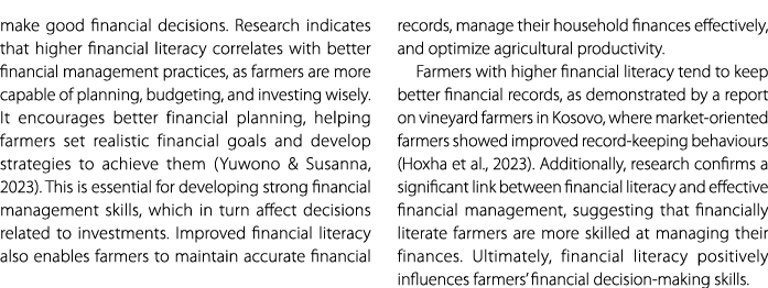 make good financial decisions. Research indicates that higher financial literacy correlates with better financial man...