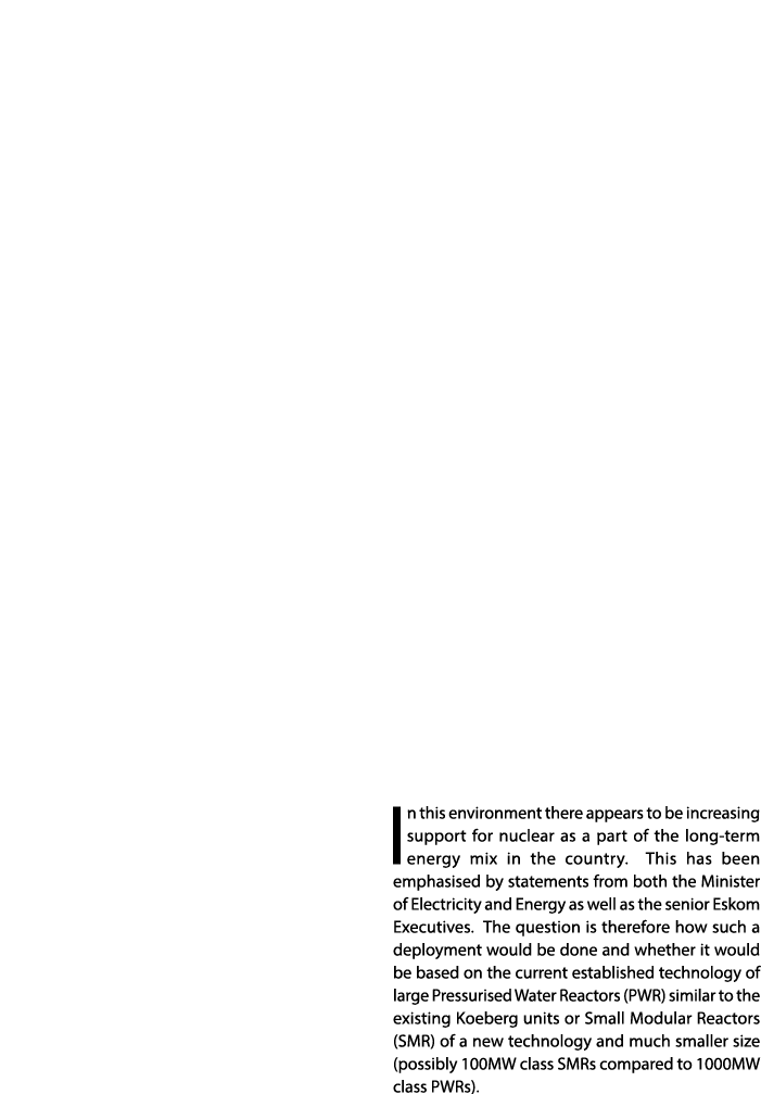  In this environment there appears to be increasing support for nuclear as a part of the long term energy mix in the ...