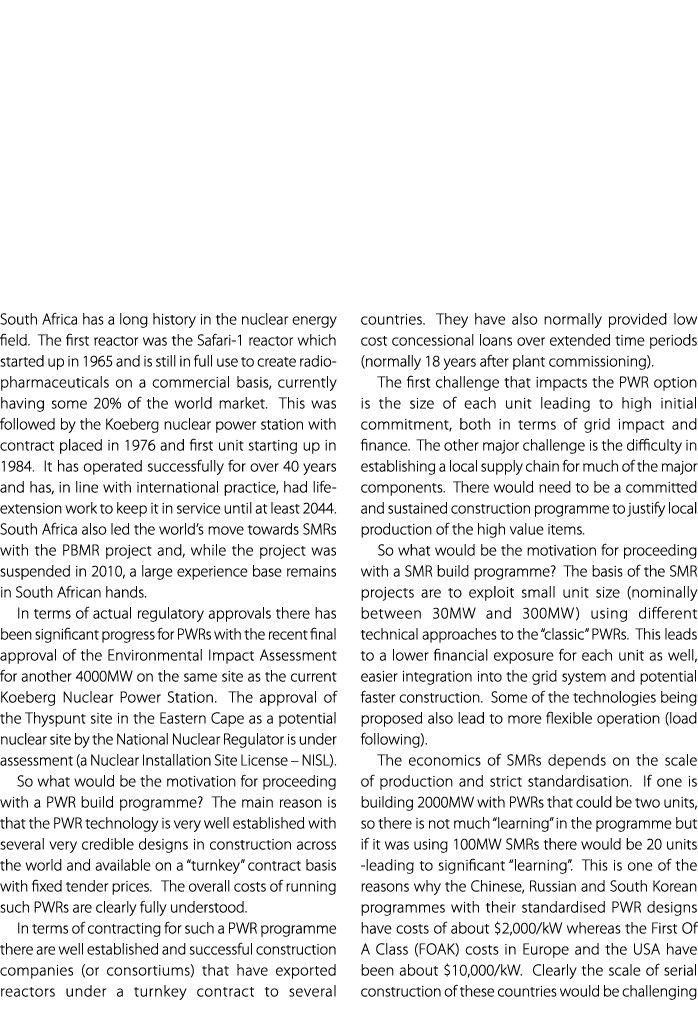 South Africa has a long history in the nuclear energy field. The first reactor was the Safari 1 reactor which started...