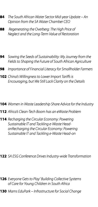  84 The South African Water Sector Mid year Update – An Opinion from the SA Water Chamber CEO 88 Regenerating the Ove...