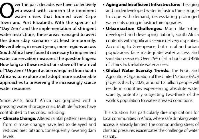 Over the past decade, we have collectively witnessed with concern the imminent water crises that loomed over Cape Tow...