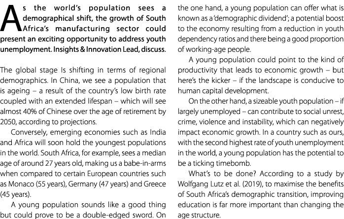 As the world’s population sees a demographical shift, the growth of South Africa’s manufacturing sector could present...