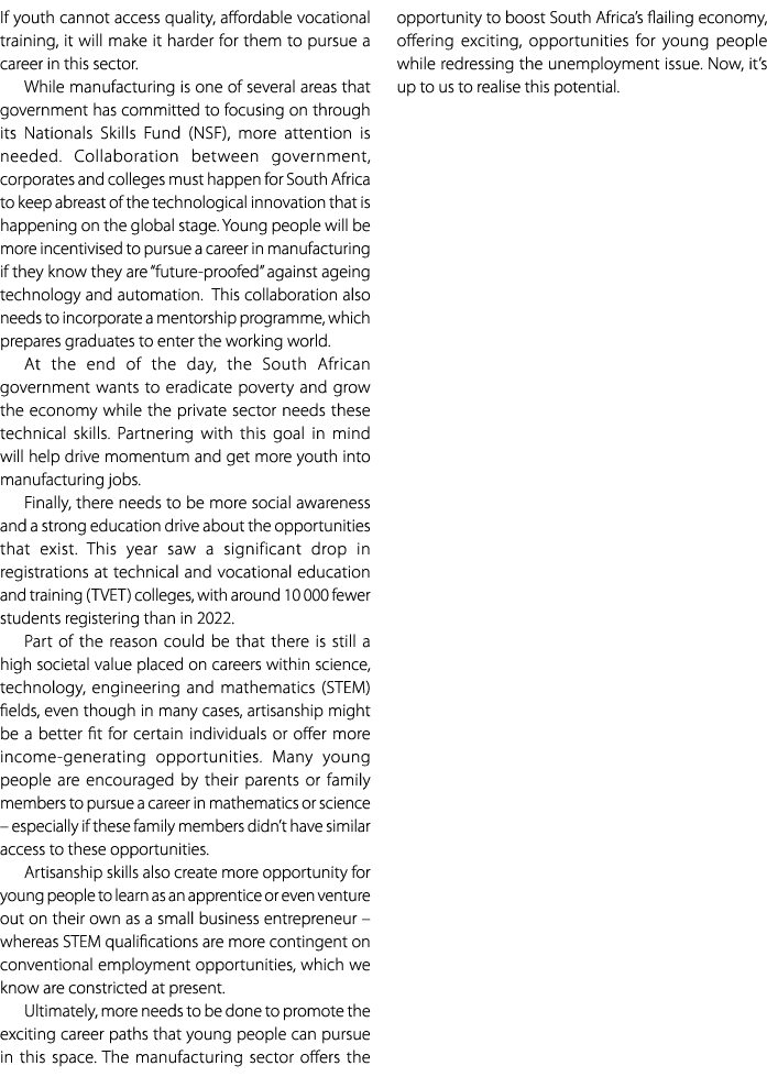 If youth cannot access quality, affordable vocational training, it will make it harder for them to pursue a career in...