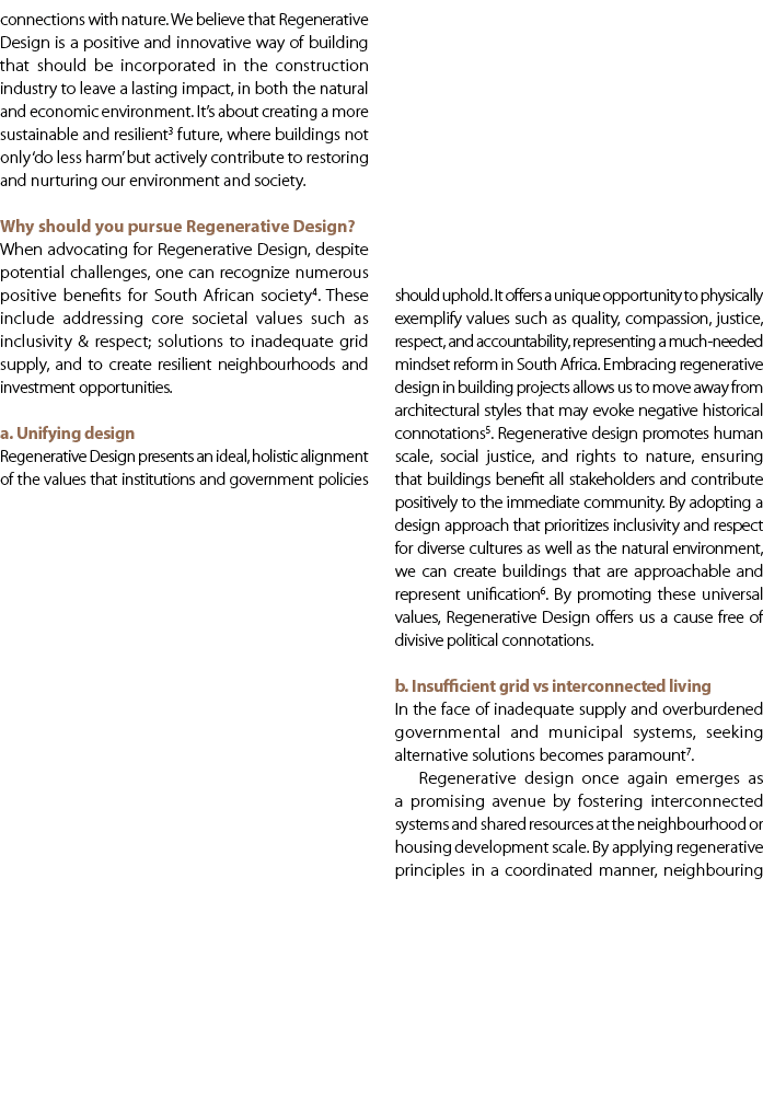 connections with nature. We believe that Regenerative Design is a positive and innovative way of building that should...