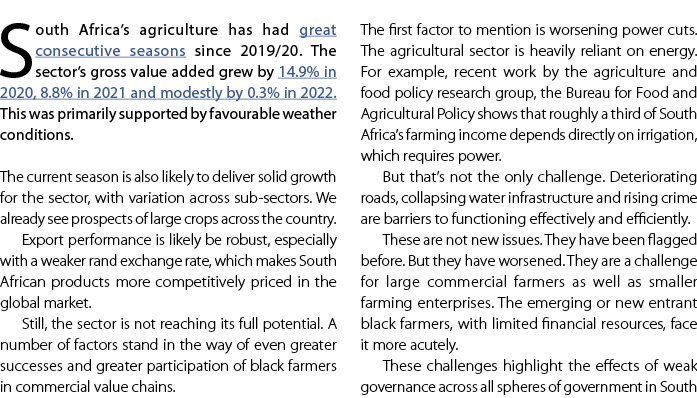 South Africa’s agriculture has had great consecutive seasons since 2019/20. The sector’s gross value added grew by 14...