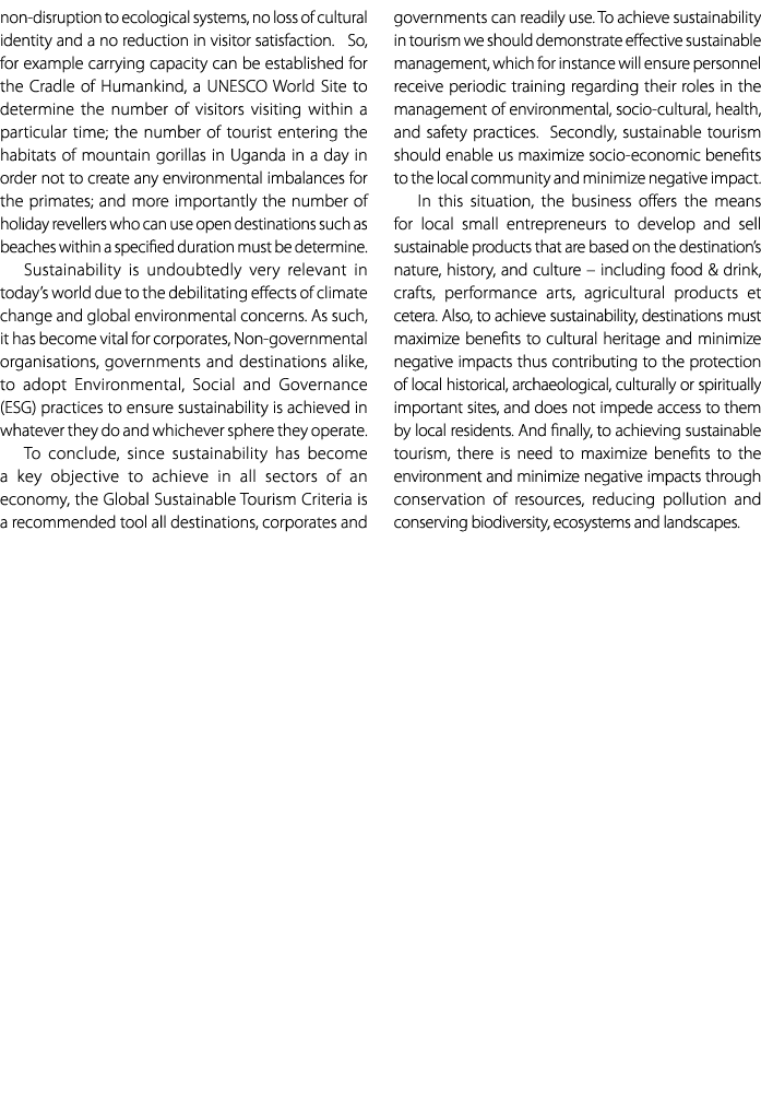 non disruption to ecological systems, no loss of cultural identity and a no reduction in visitor satisfaction. So, fo...