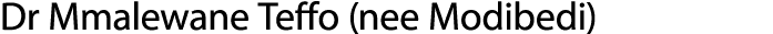 Dr Mmalewane Teffo (nee Modibedi)