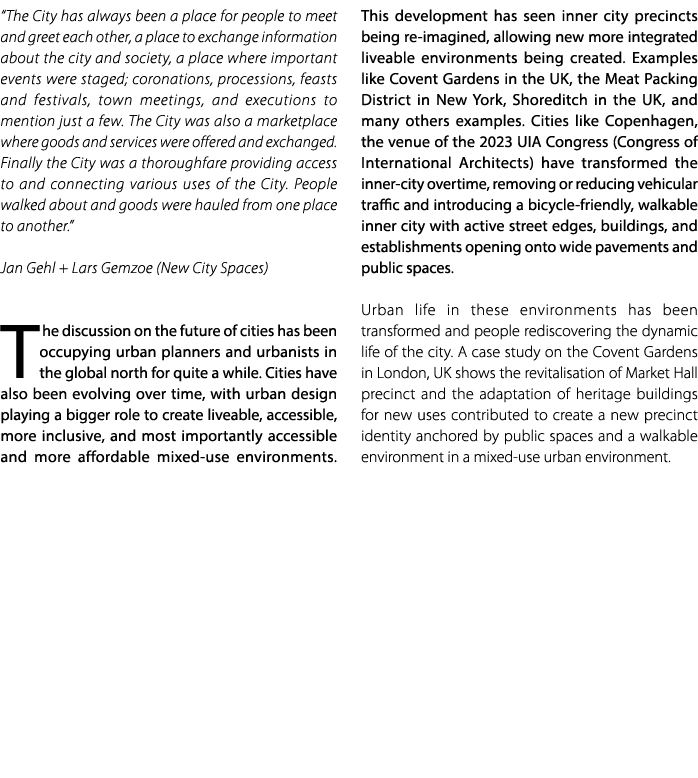 “The City has always been a place for people to meet and greet each other, a place to exchange information about the ...