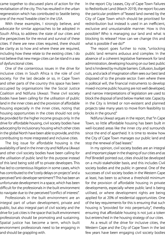 came together to discussed plans of action for the revitalisation of the city. This has resulted in the urban regener...