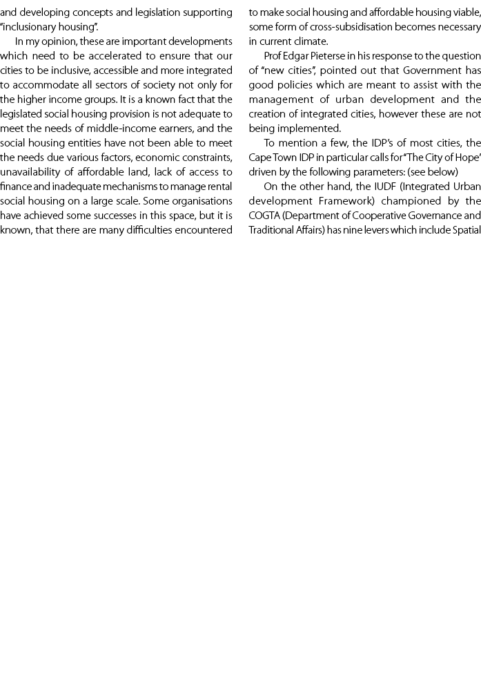 and developing concepts and legislation supporting “inclusionary housing”. In my opinion, these are important develop...