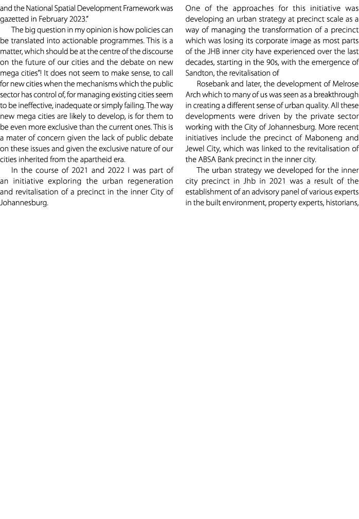 and the National Spatial Development Framework was gazetted in February 2023.” The big question in my opinion is how ...