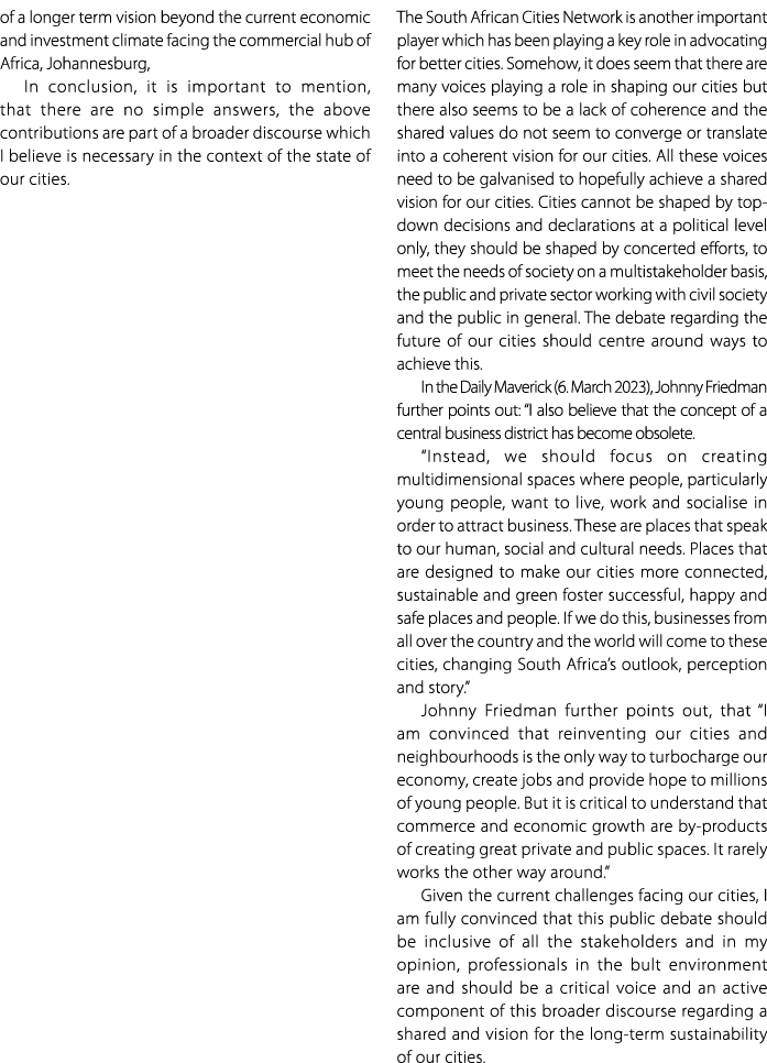 of a longer term vision beyond the current economic and investment climate facing the commercial hub of Africa, Johan...