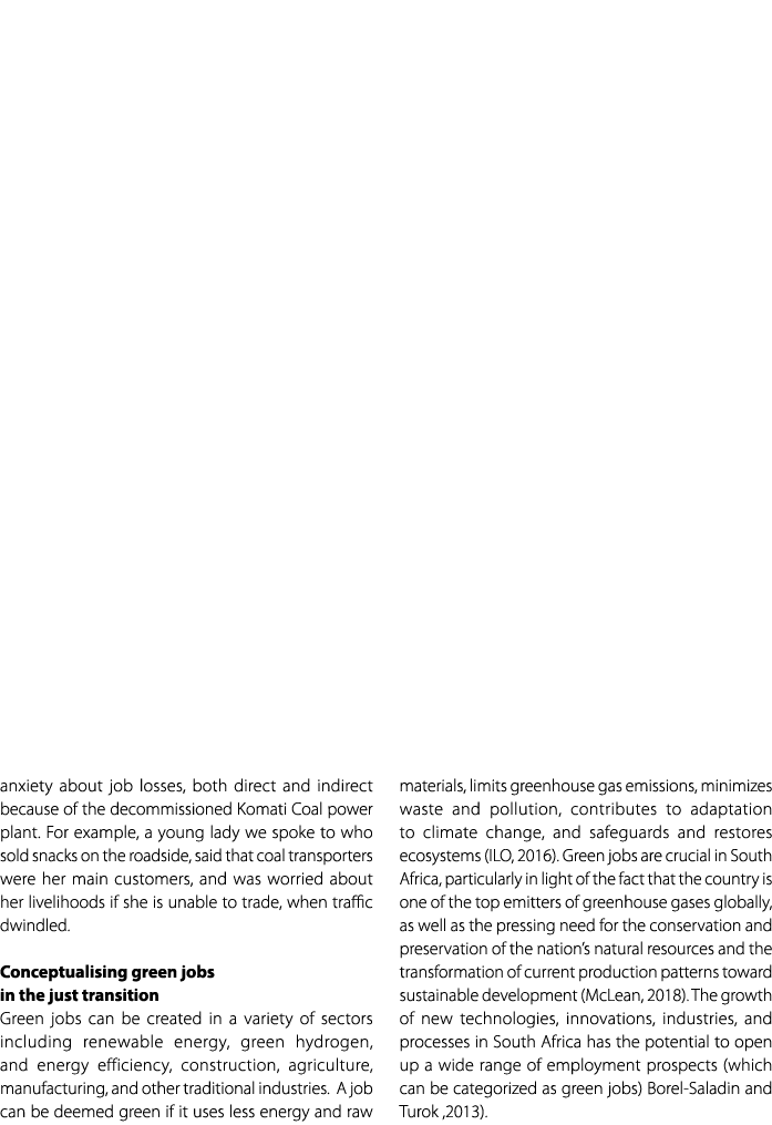 anxiety about job losses, both direct and indirect because of the decommissioned Komati Coal power plant. For example...