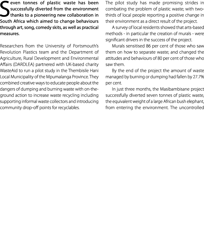 Seven tonnes of plastic waste has been successfully diverted from the environment thanks to a pioneering new collabor...