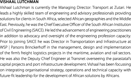 Vishaal Lutchman Vishaal Lutchman is currently the Managing Director: Transport at Zutari. He leads a highly skilled ...