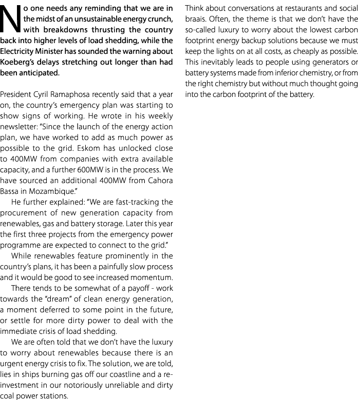 No one needs any reminding that we are in the midst of an unsustainable energy crunch, with breakdowns thrusting the ...