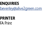 ENQUIRIES beverley@alive2green.com PRINTER FA Print 