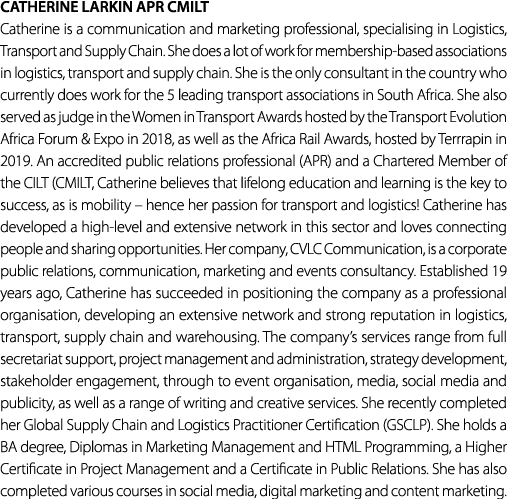 Catherine Larkin APR CMILT Catherine is a communication and marketing professional, specialising in Logistics, Transp...