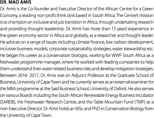 Dr. Mao Amis Dr. Amis is the Co founder and Executive Director of the African Centre for a Green Economy, a leading n...