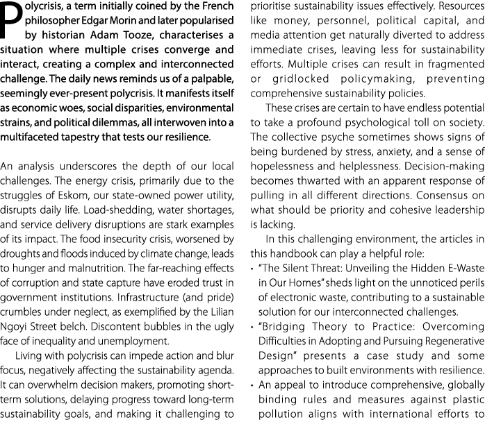 Polycrisis, a term initially coined by the French philosopher Edgar Morin and later popularised by historian Adam Too...