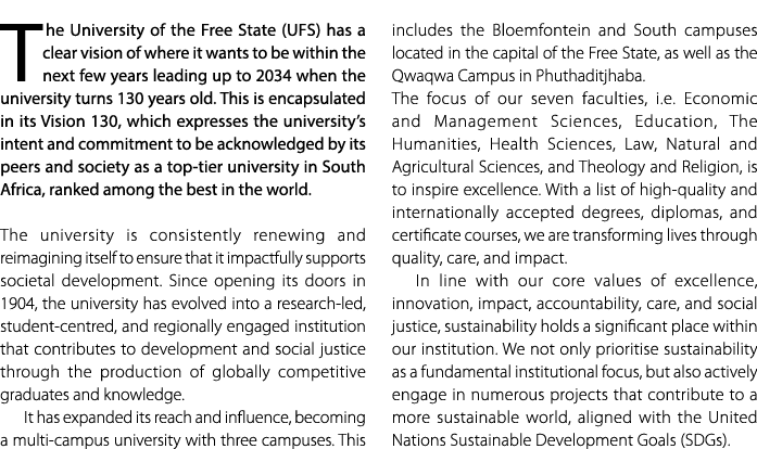 T he University of the Free State (UFS) has a clear vision of where it wants to be within the next few years leading ...