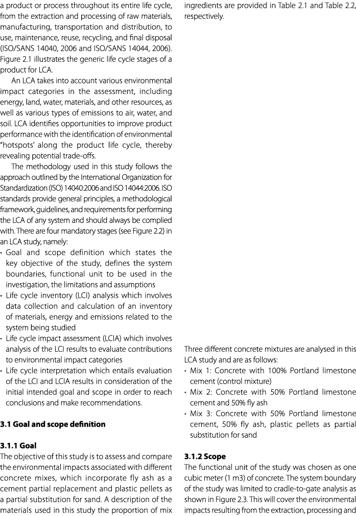 a product or process throughout its entire life cycle, from the extraction and processing of raw materials, manufactu...