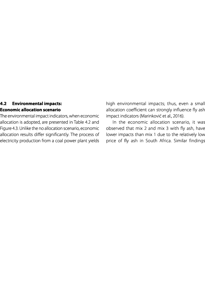 4.2 Environmental impacts: Economic allocation scenario The environmental impact indicators, when economic allocation...