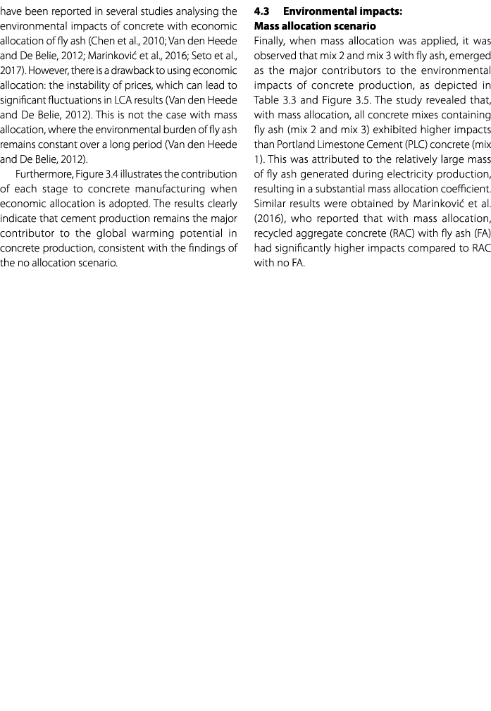 have been reported in several studies analysing the environmental impacts of concrete with economic allocation of fly...