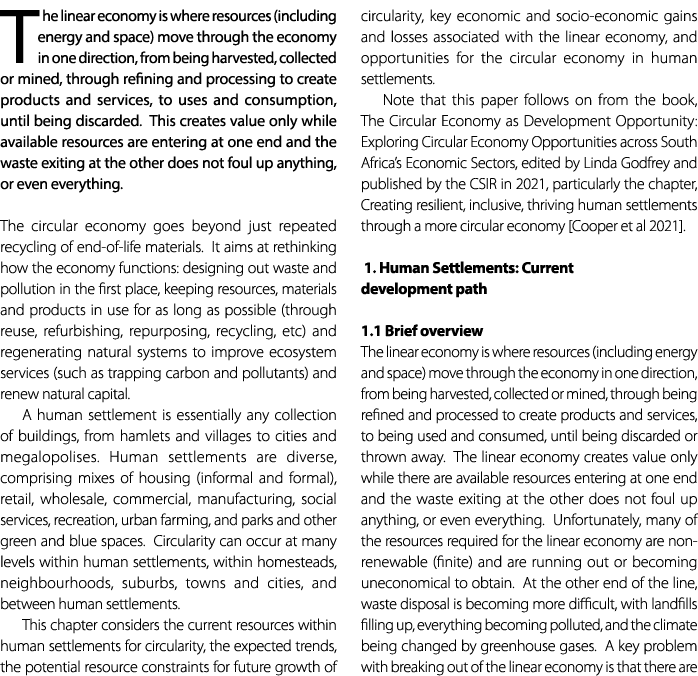 T he linear economy is where resources (including energy and space) move through the economy in one direction, from b...