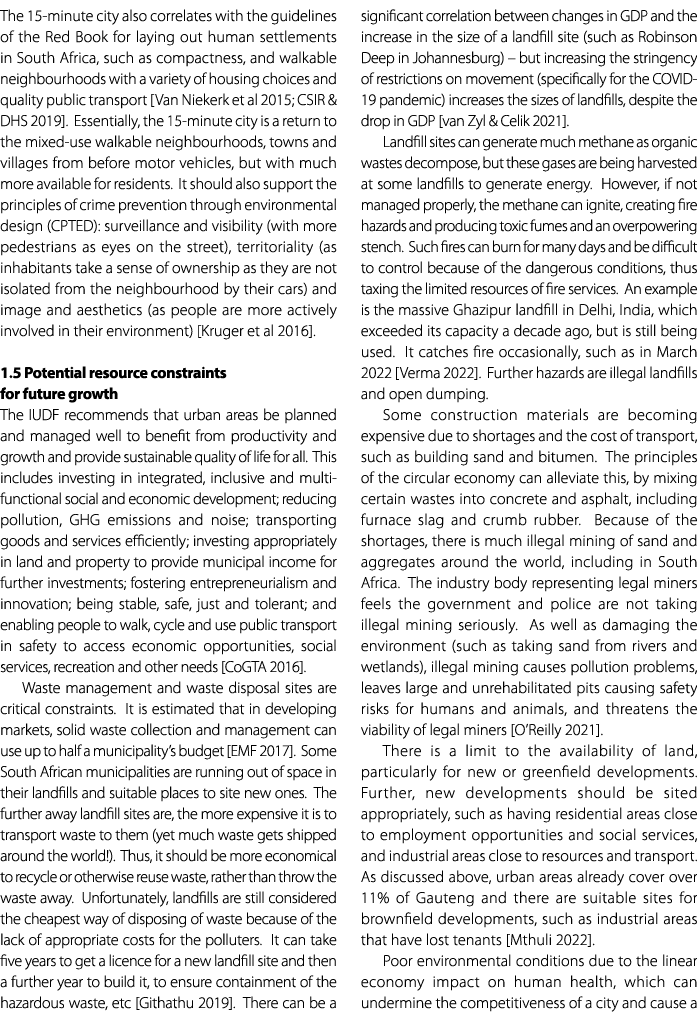 The 15 minute city also correlates with the guidelines of the Red Book for laying out human settlements in South Afri...