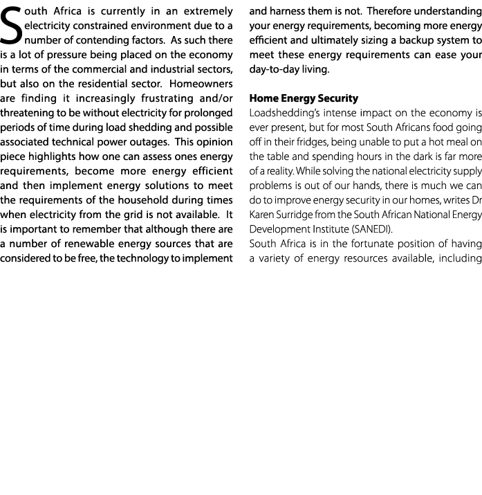 South Africa is currently in an extremely electricity constrained environment due to a number of contending factors. ...