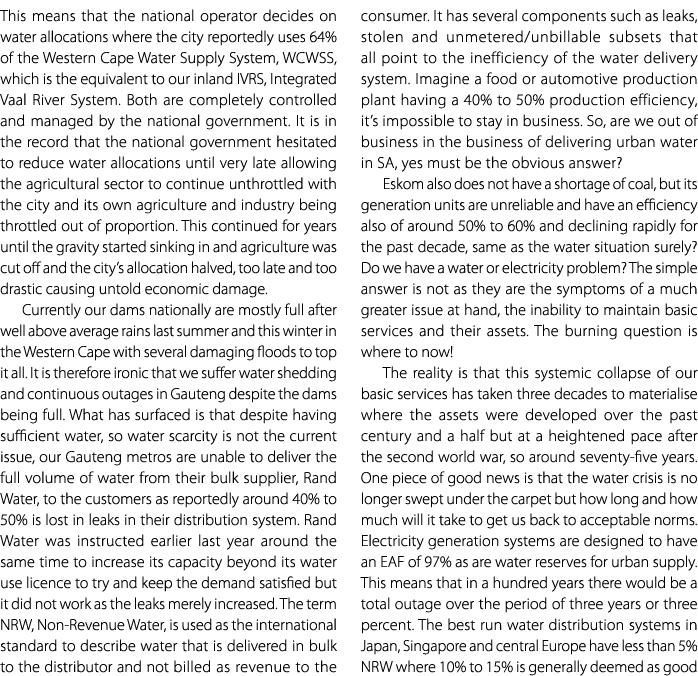 This means that the national operator decides on water allocations where the city reportedly uses 64% of the Western ...