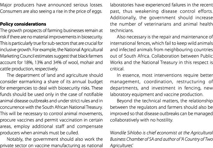 Major producers have announced serious losses. Consumers are also seeing a rise in the price of eggs. Policy consider...