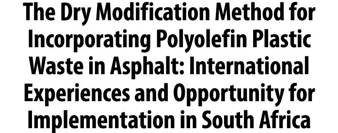 The Dry Modification Method for Incorporating Polyolefin Plastic Waste in Asphalt: International Experiences and Oppo...