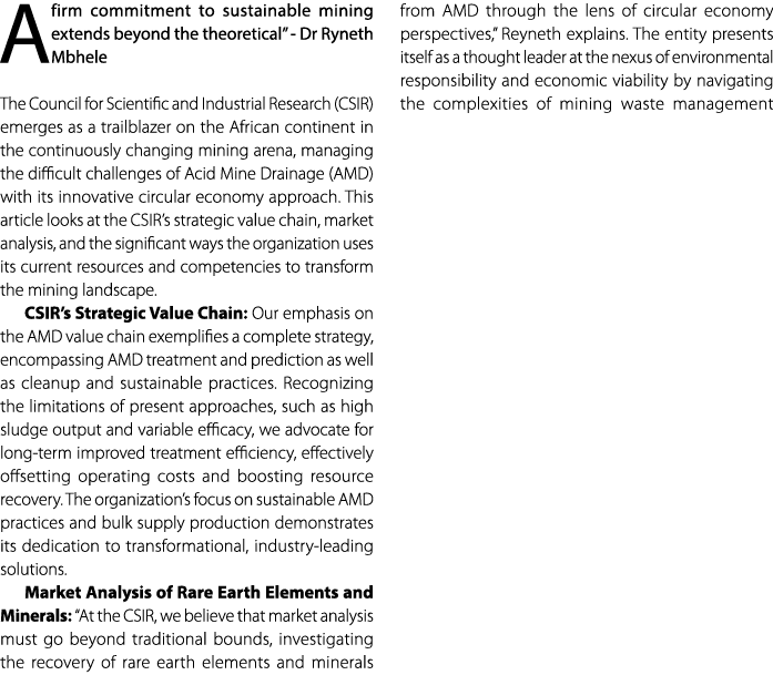 A firm commitment to sustainable mining extends beyond the theoretical” Dr Ryneth Mbhele The Council for Scientific a...