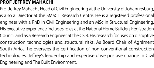 Prof Jeffrey Mahachi Prof Jeffrey Mahachi, Head of Civil Engineering at the University of Johannesburg, is also a Dir...