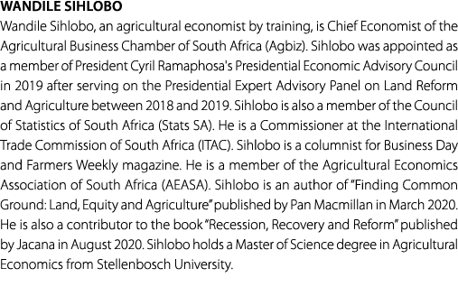Wandile Sihlobo Wandile Sihlobo, an agricultural economist by training, is Chief Economist of the Agricultural Busine...