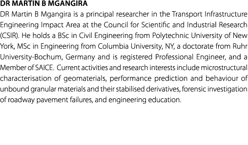 DR MARTIN B MGANGIRA DR Martin B Mgangira is a principal researcher in the Transport Infrastructure Engineering Impac...