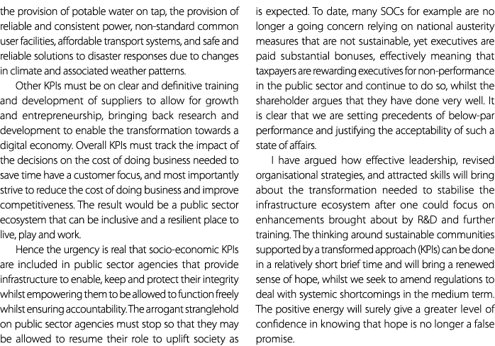 the provision of potable water on tap, the provision of reliable and consistent power, non standard common user facil...