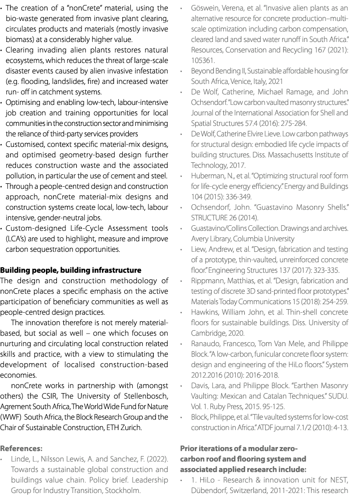 • The creation of a “nonCrete” material, using the bio waste generated from invasive plant clearing, circulates produ...