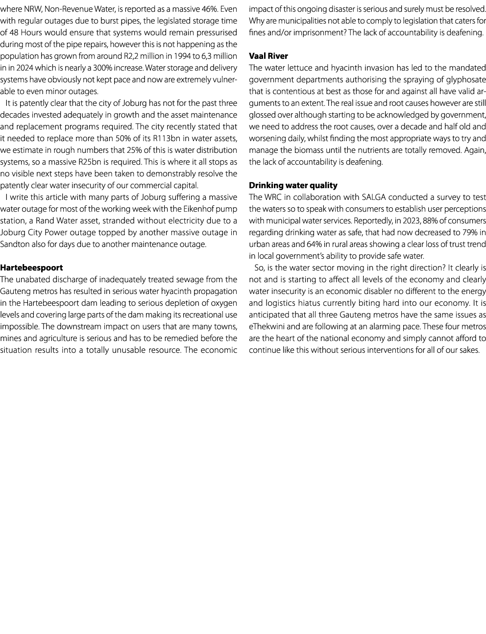 where NRW, Non Revenue Water, is reported as a massive 46%. Even with regular outages due to burst pipes, the legisla...